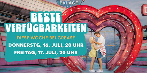 Grease_800x400px_PopUp_Verfuegbarkeiten_KW29.jpg